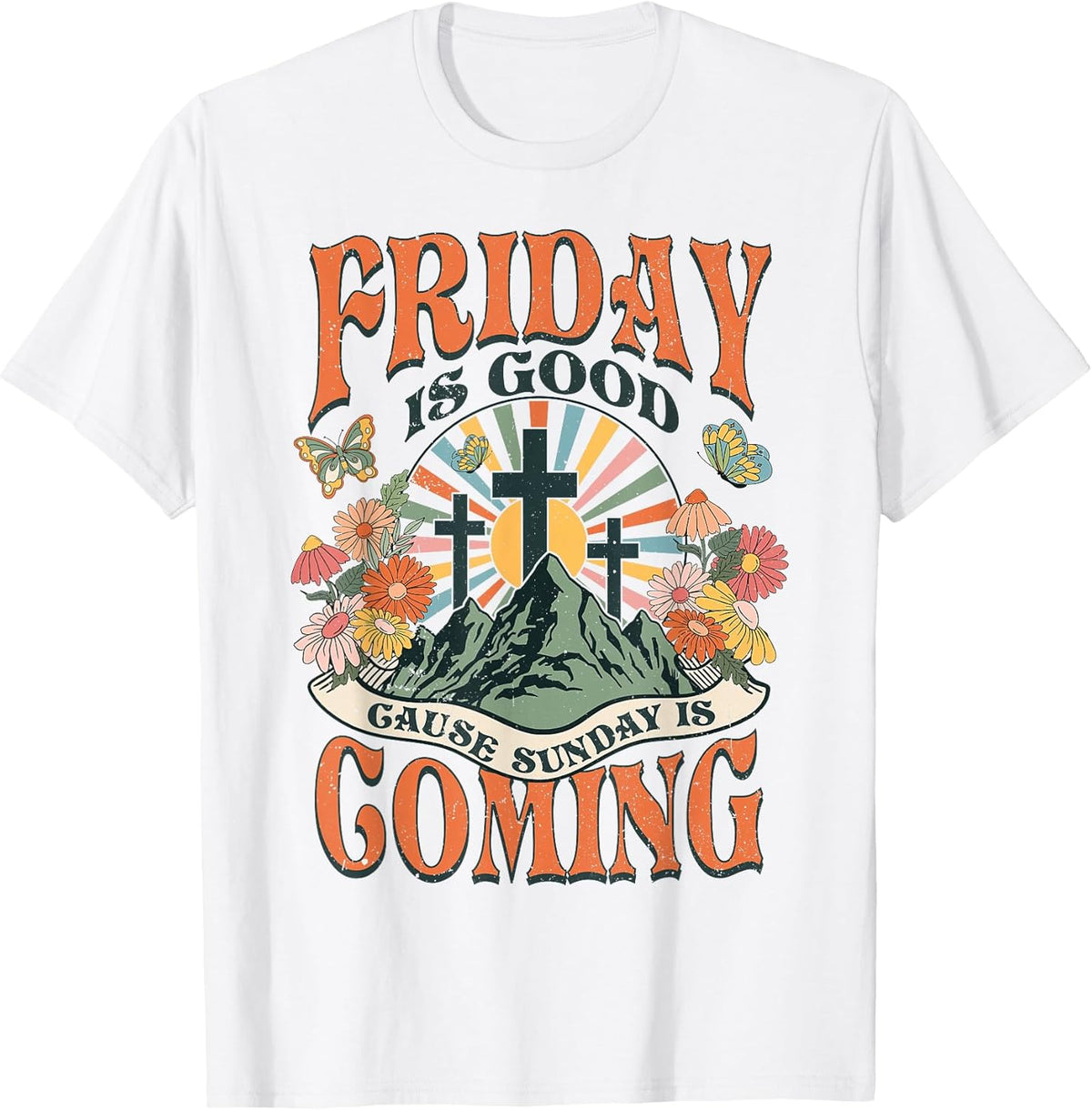 Easter Jesus Christian Friday Is Good Cause Sunday Is Coming Unisex