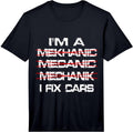 Mens I'm a Mekhanic Mecanic Mechanik I Fix Cars Funny Mechanic Performance T-Shirt