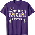 Most Likely Sleep Through Easter Family Matching Mom Women Unisex