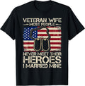 Veteran Wife: I Married My Hero Veteran Wife Proud Military T-Shirt