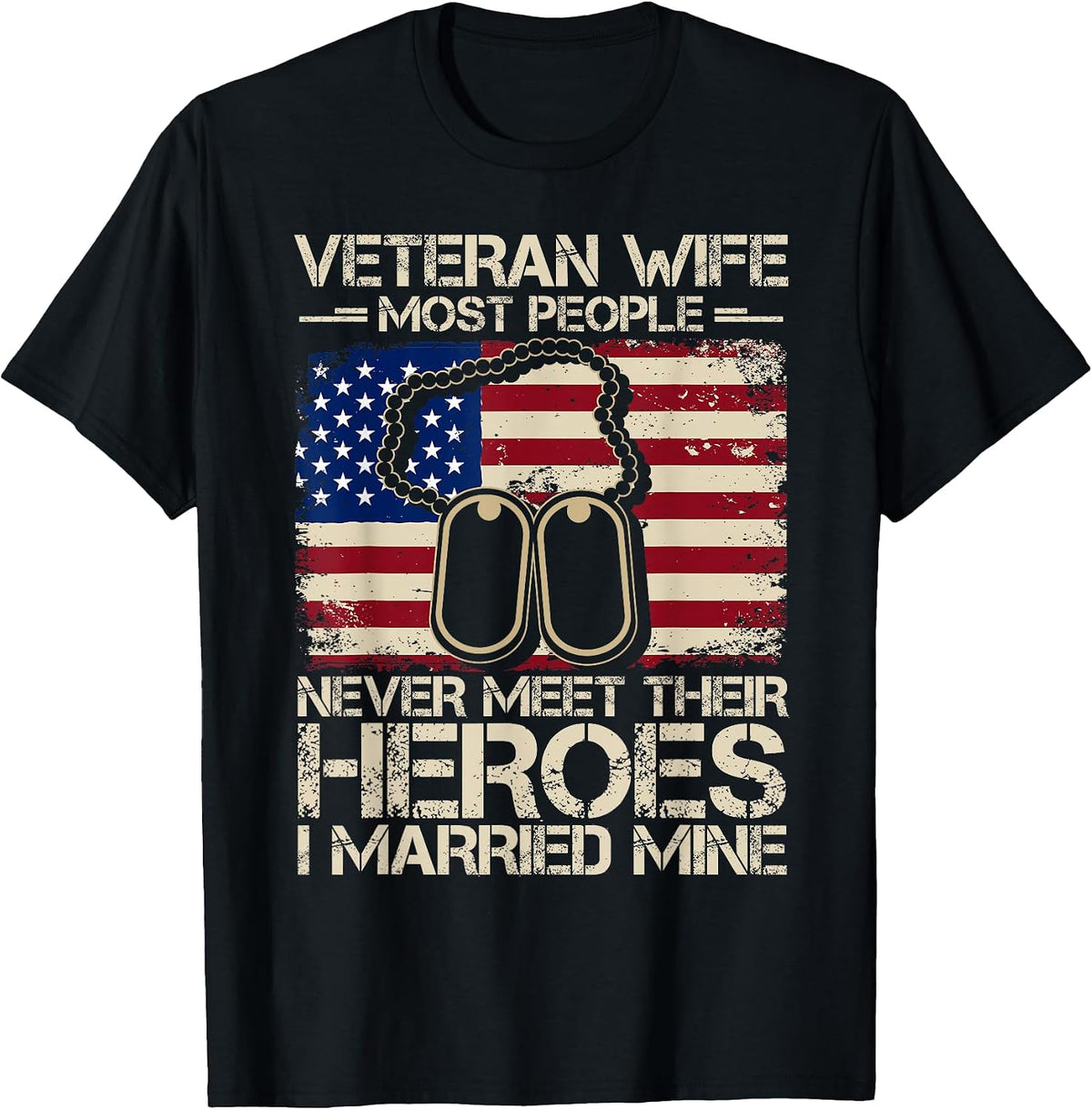 Veteran Wife: I Married My Hero Veteran Wife Proud Military T-Shirt