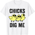 Chicks Dig Me Funny Easter Quote for Men Unisex