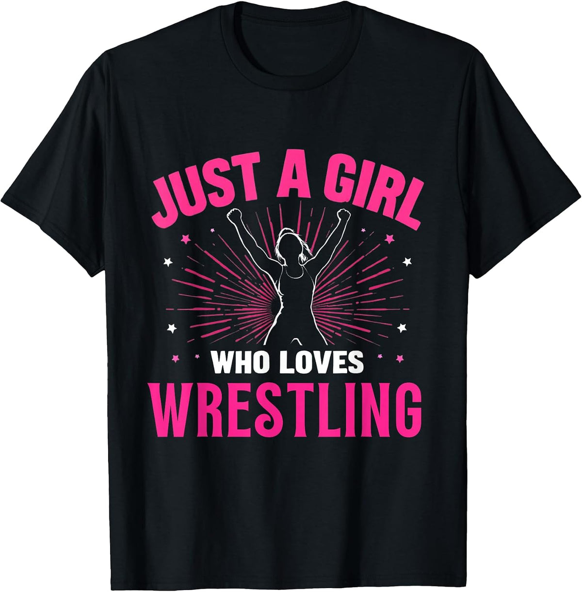Just A Girl Who Loves Wrestling, Wrestler Girl T-Shirt