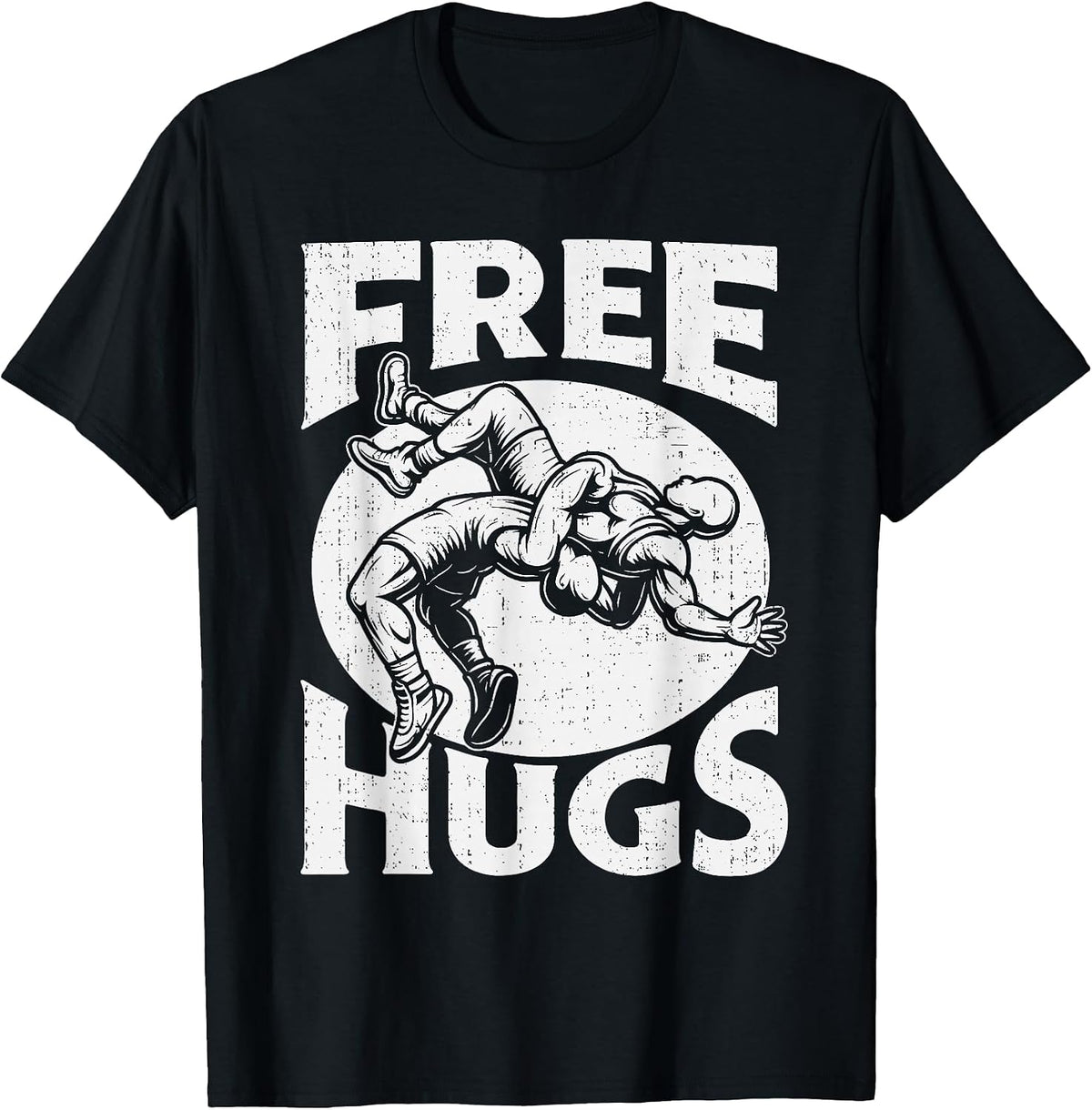 Hugs Funny Wrestling Humor Wrestler Wrestle Men Women Boys T-Shirt