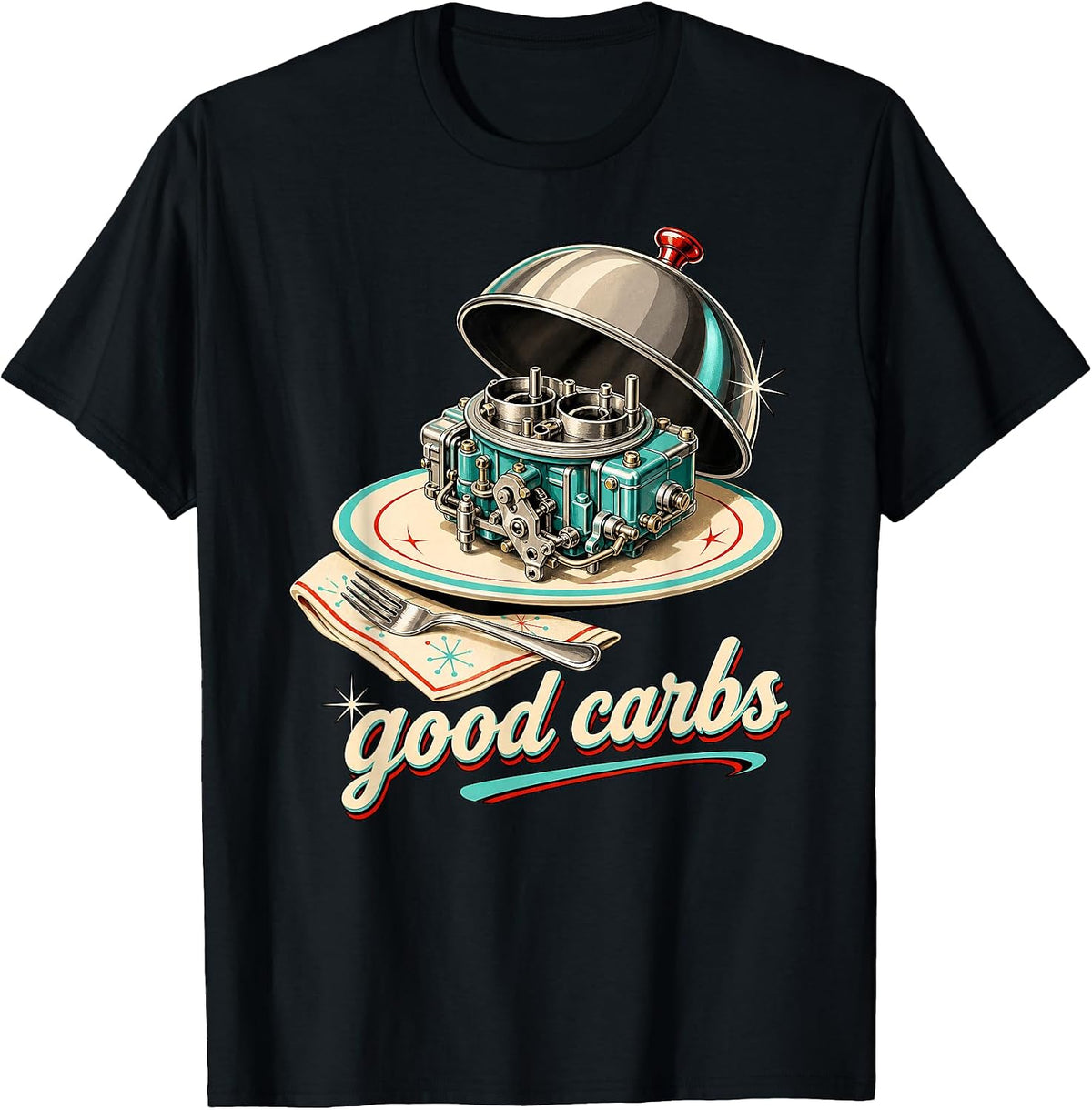 Good Carbs Funny Pun Carburetor Mechanic Car Guy Stuff Dad T-Shirt