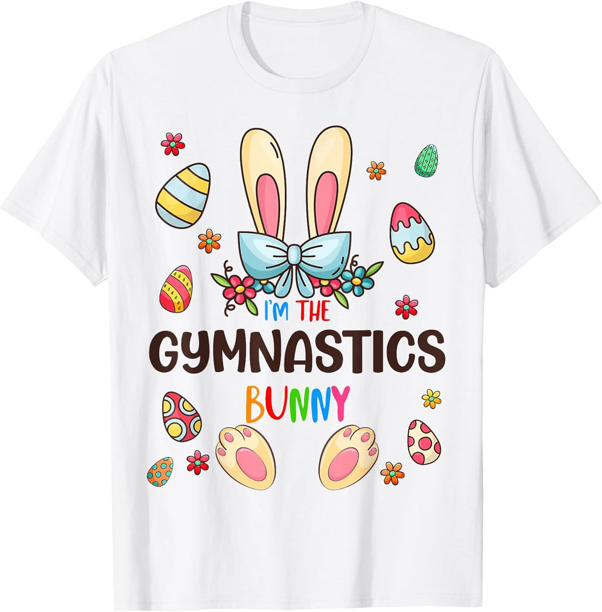 I'm The Gymnastics Bunny Easter Day Matching Family Egg Hunt Unisex