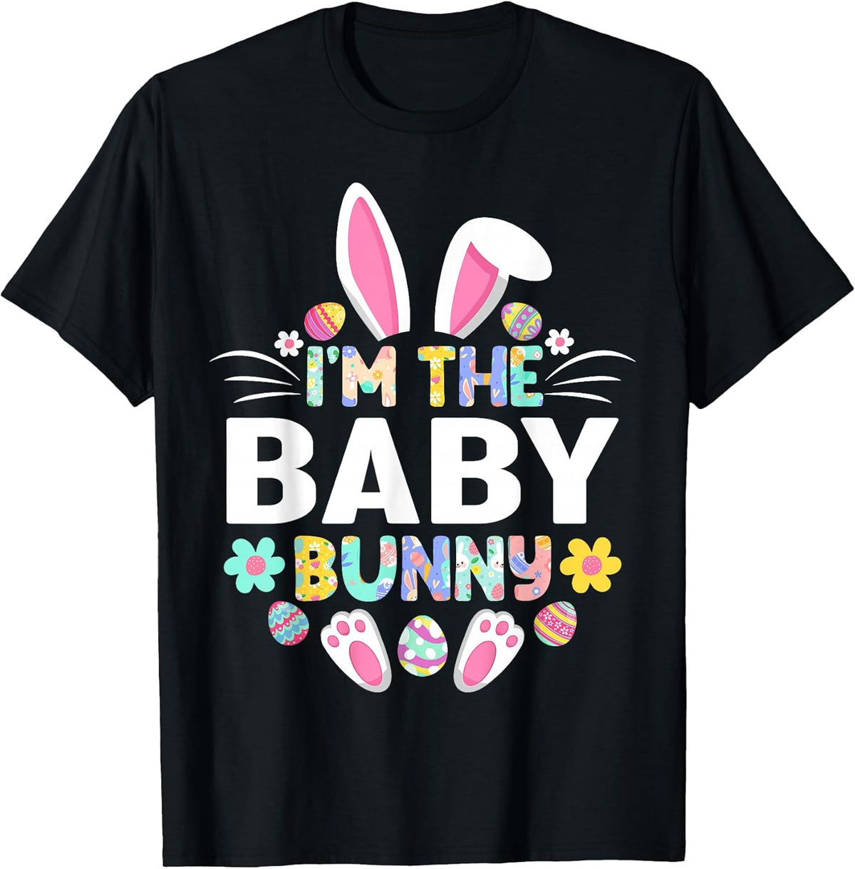 I'm The Baby Bunny Funny Easter Day Family Matching Unisex