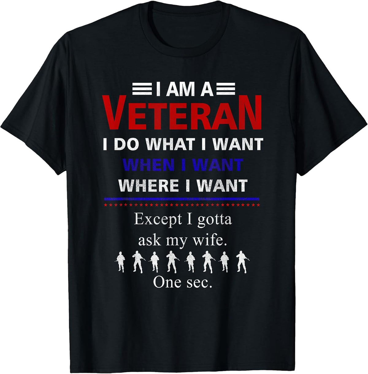 I Am A Veteran I Gotta Ask My Wife