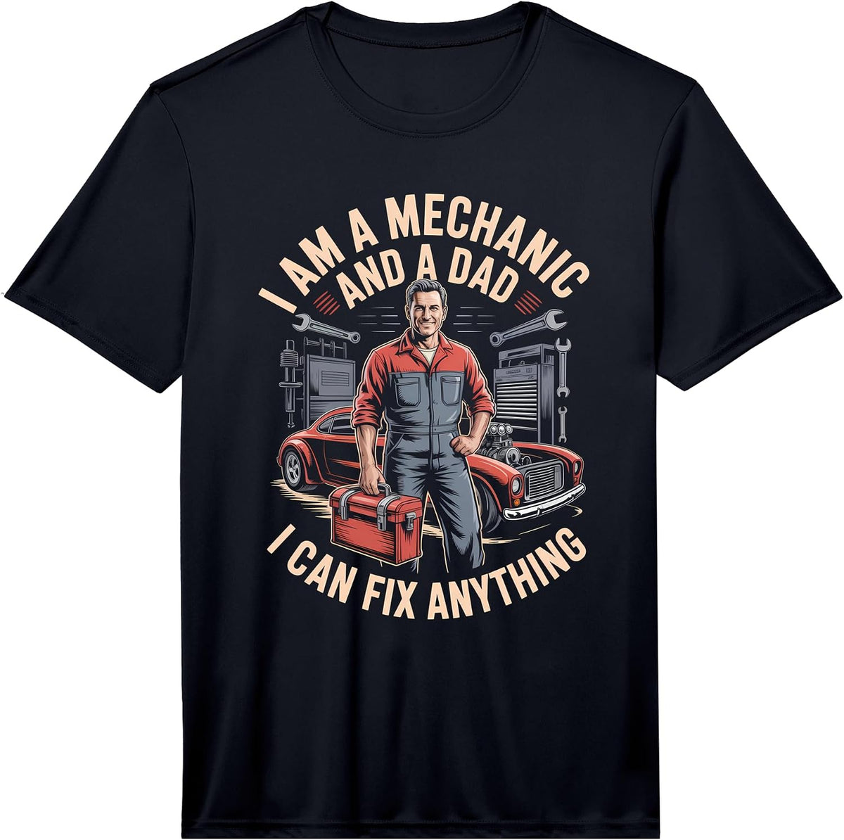 Mens Funny Mechanic Shirts I Am A Mechanic & Dad can Fix Anything Performance T-Shirt