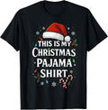 This is My Christmas Pajama Shirt Funny Xmas Men Women T-Shirt