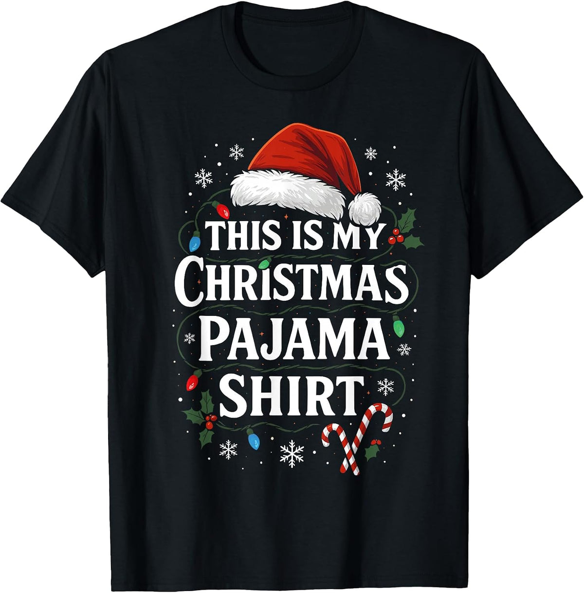 This is My Christmas Pajama Shirt Funny Xmas Men Women T-Shirt