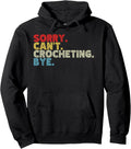 Funny Sorry Crocheting Can't Bye, Crochet, Knit