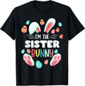 I'm The Sister Bunny Matching Family Easter Party Unisex