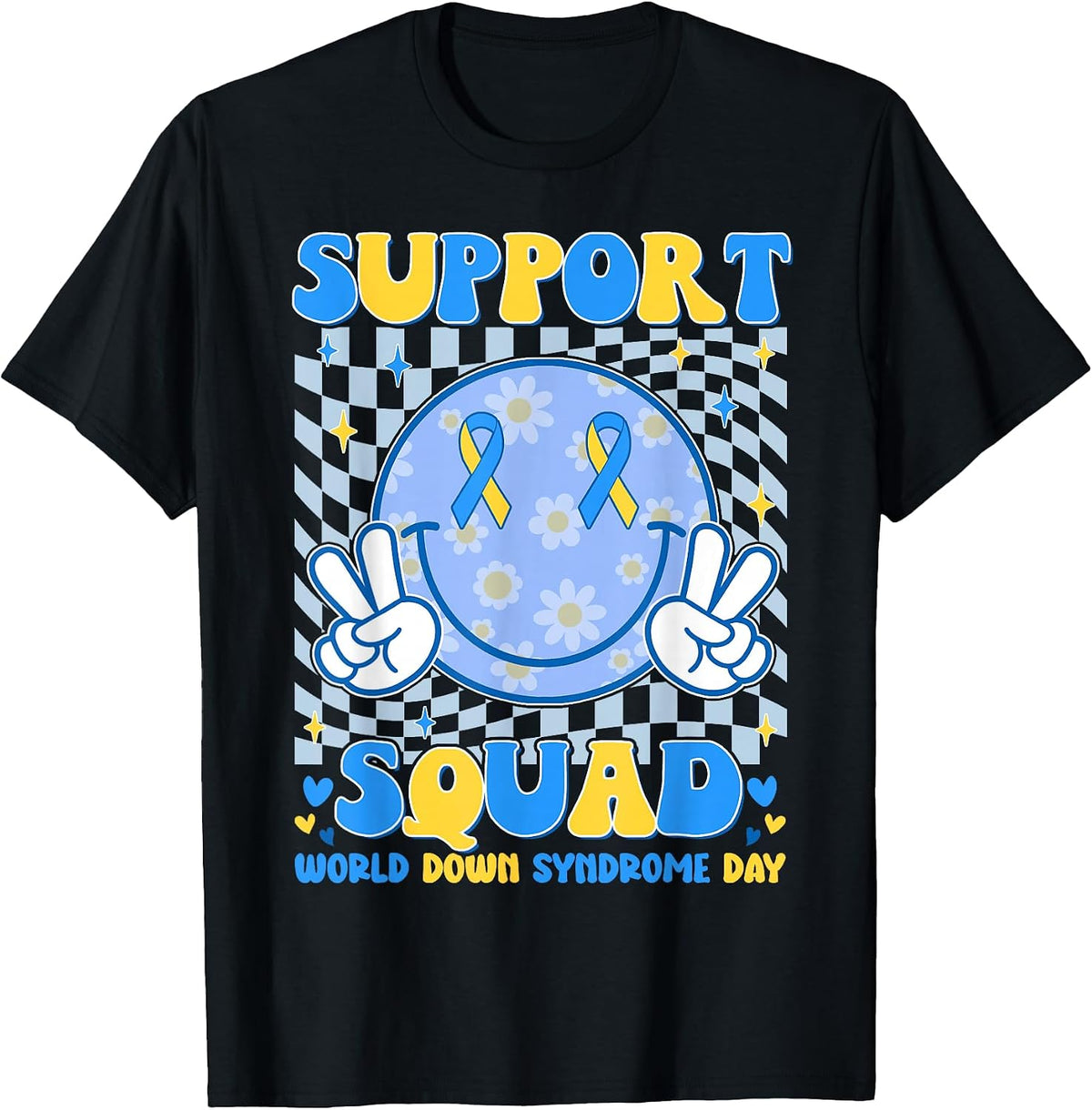 Support Squad World Down Syndrome Awareness Men Women Kids T-Shirt