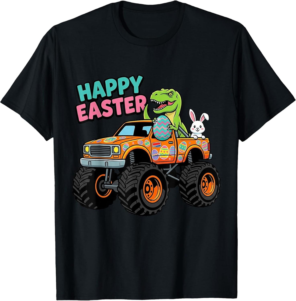 Happy Easter Dinosaur Monster Truck Bunny Rabbit Easter Egg Unisex