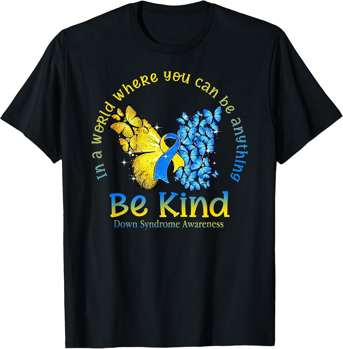 In A World Where You Can Be Anything Be Kind Down