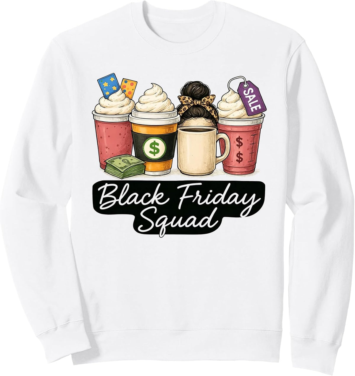 Black Shopping Friday Squad Coffee cups Coffee Lovers Sweatshirt