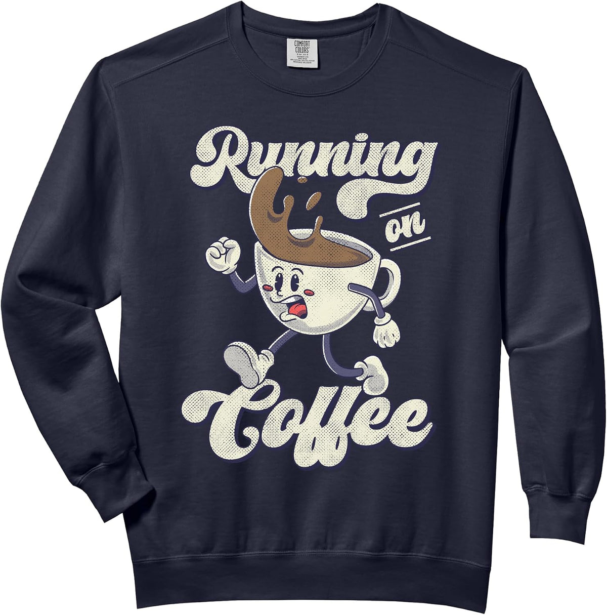 Coffee Lover, Coffee Humor, Coffee Drinker, Funny Coffee Comfort Colors Adult Sweatshirt