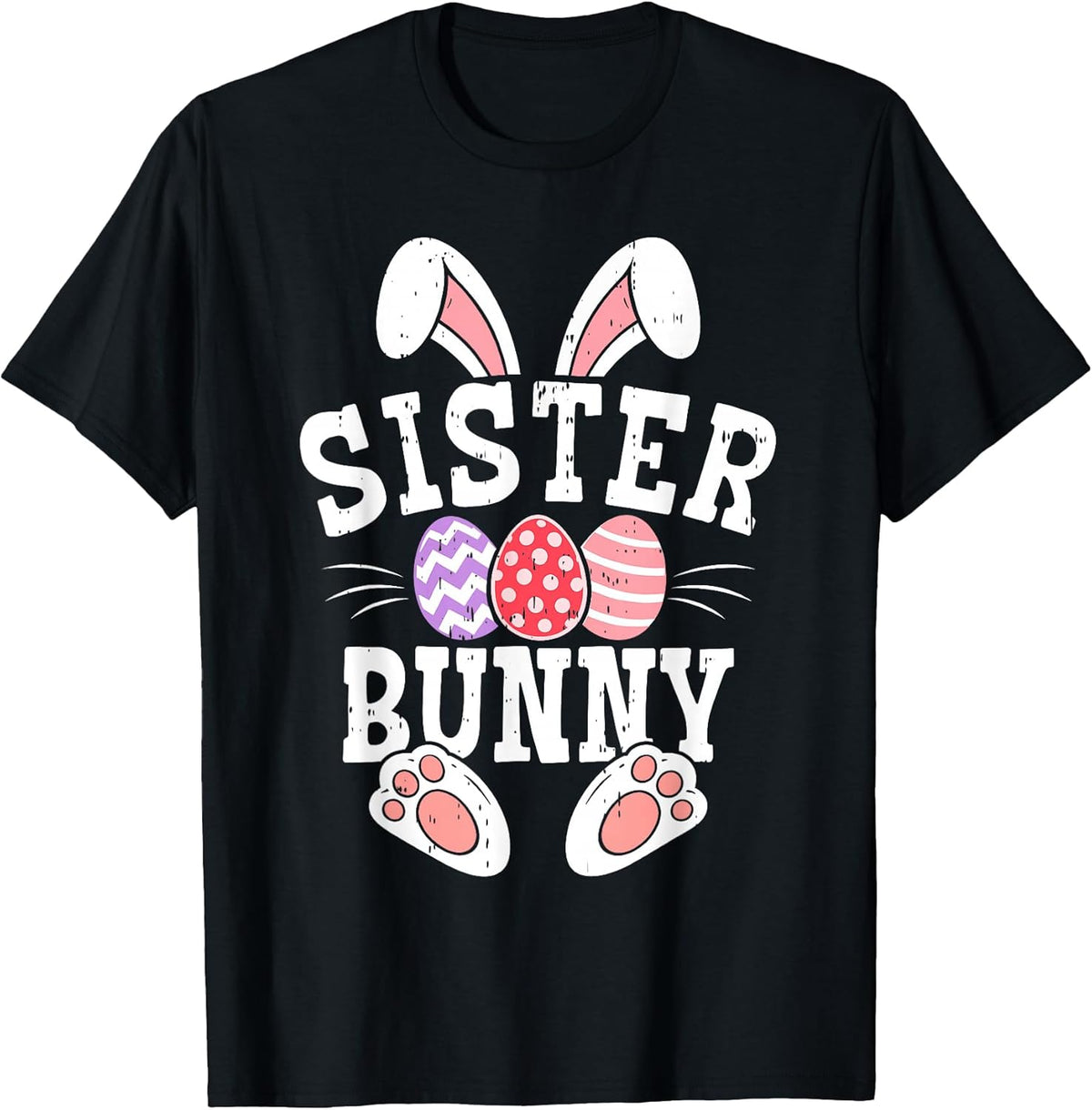 Sister Bunny Happy Easter Day Matching Family Easter Eggs Unisex