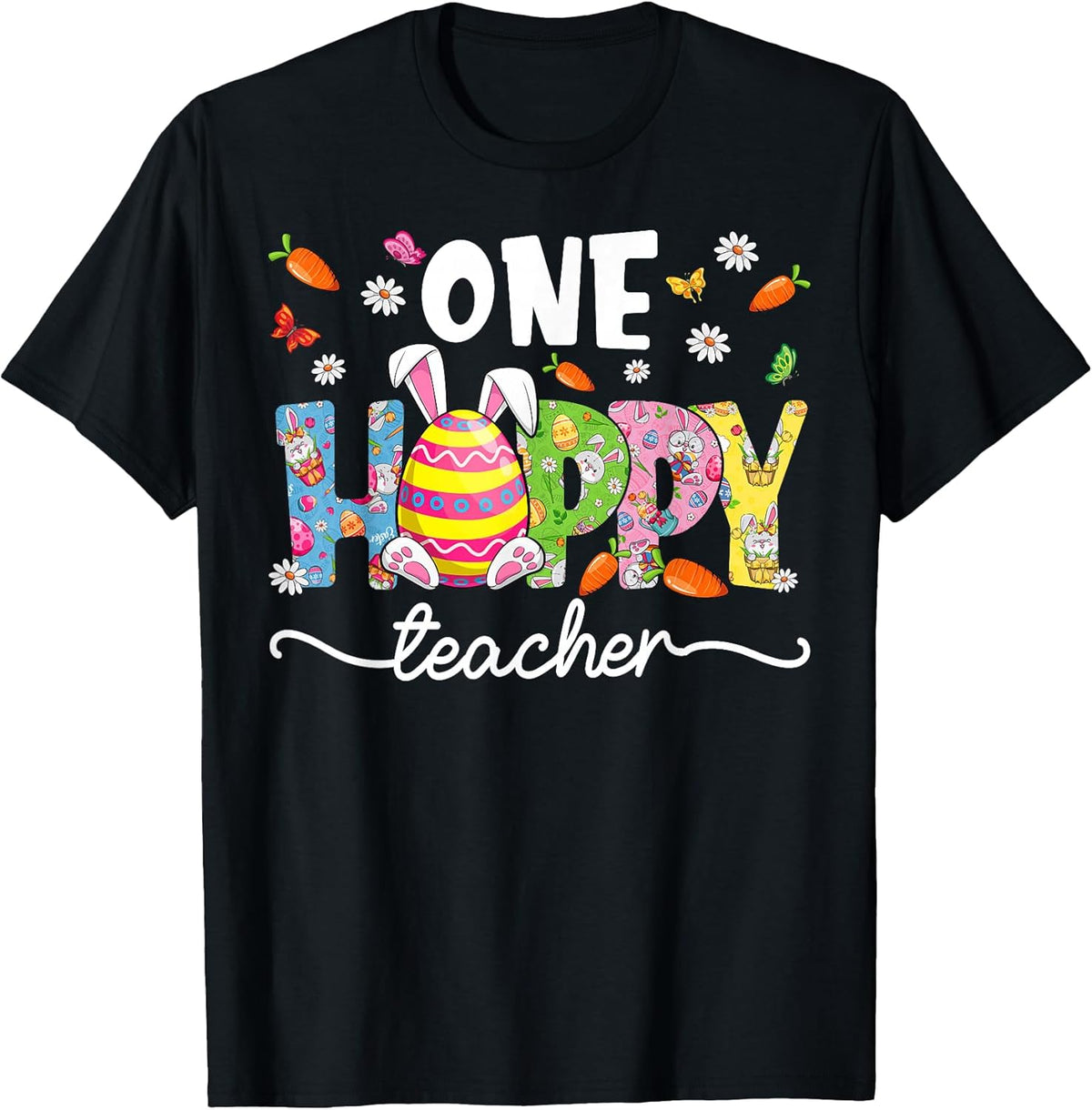 One Hoppy Teacher Bunny Ears Easter Eggs Easter Day Women Unisex