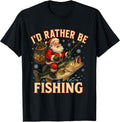 I’d Rather Be Fishing Funny Santa Christmas T-Shirt