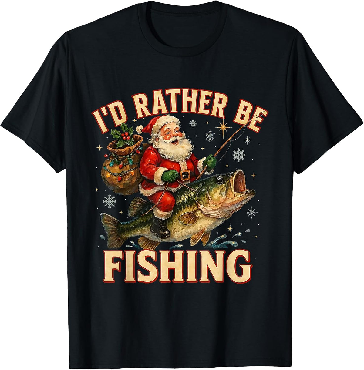 I’d Rather Be Fishing Funny Santa Christmas T-Shirt