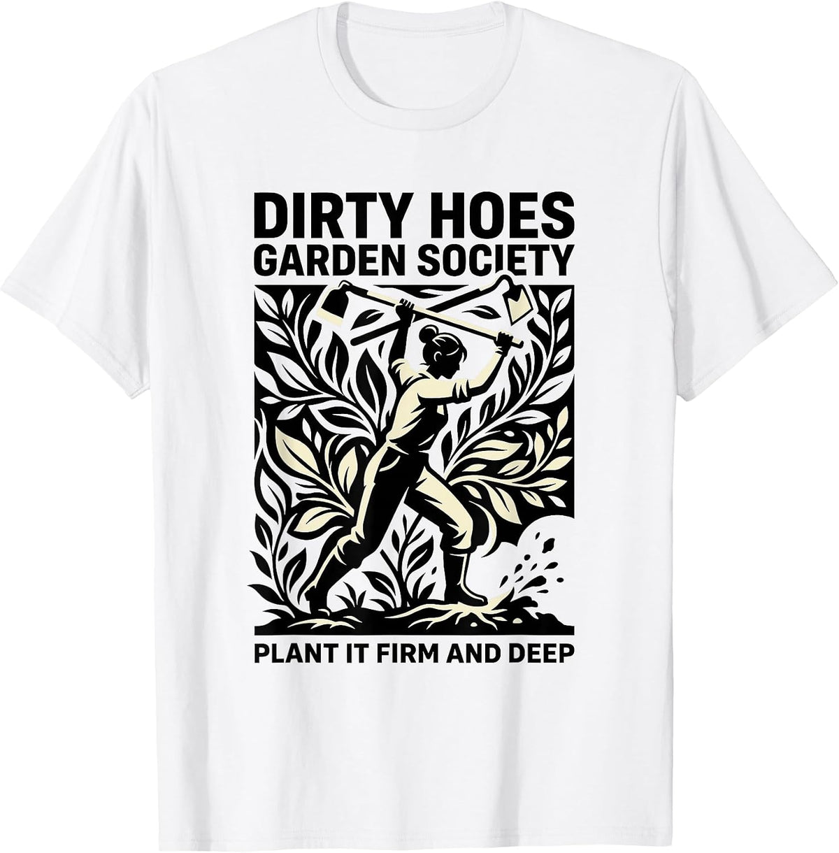 Dirty Hoes Garden Society T-Shirt