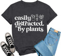 Gardening Shirts for Women Plants Life T-Shirt Easily Distracted by Plants Tee Tops