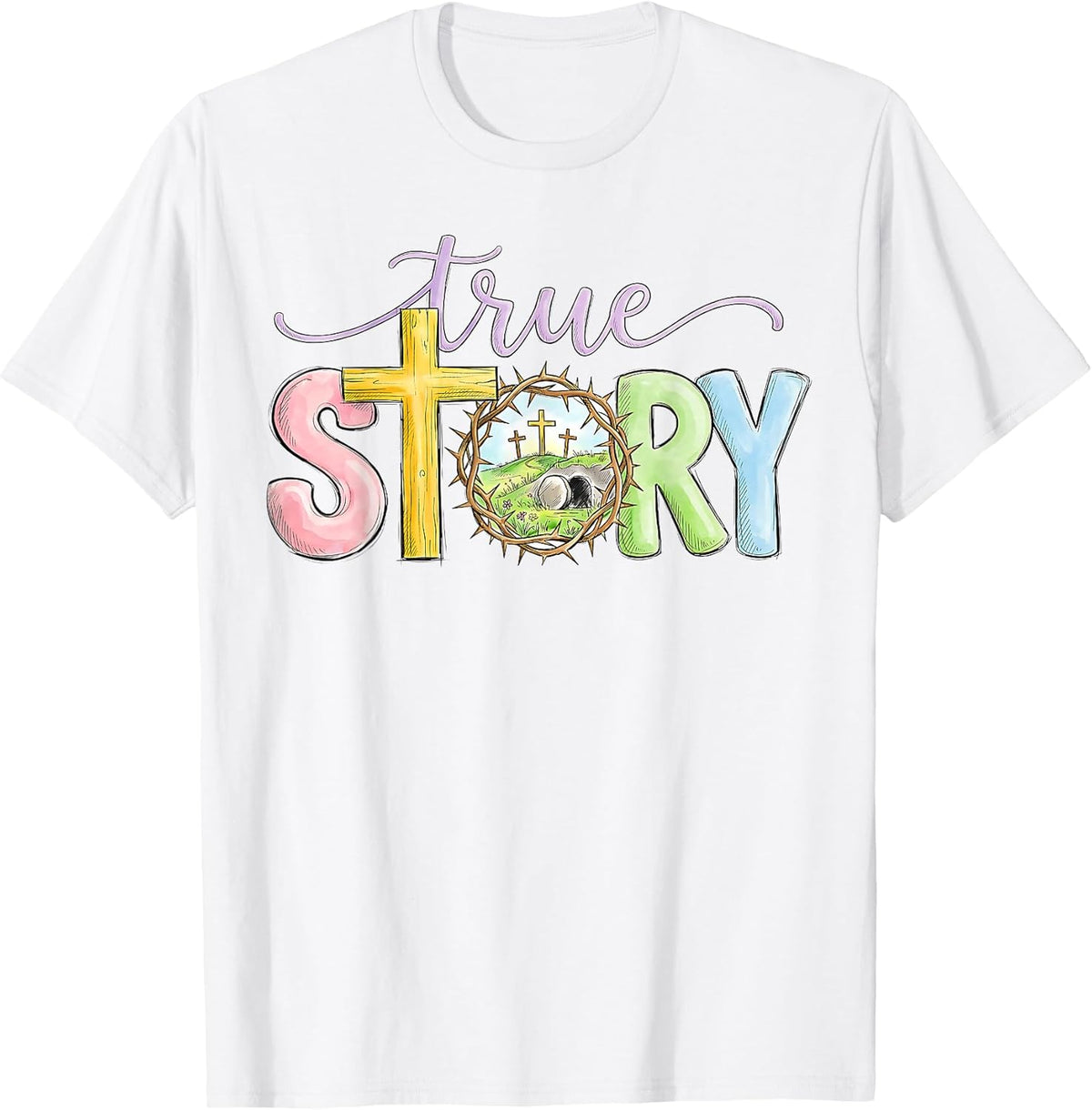 True Story Cross Jesus Easter Day Christians He is Risen Unisex