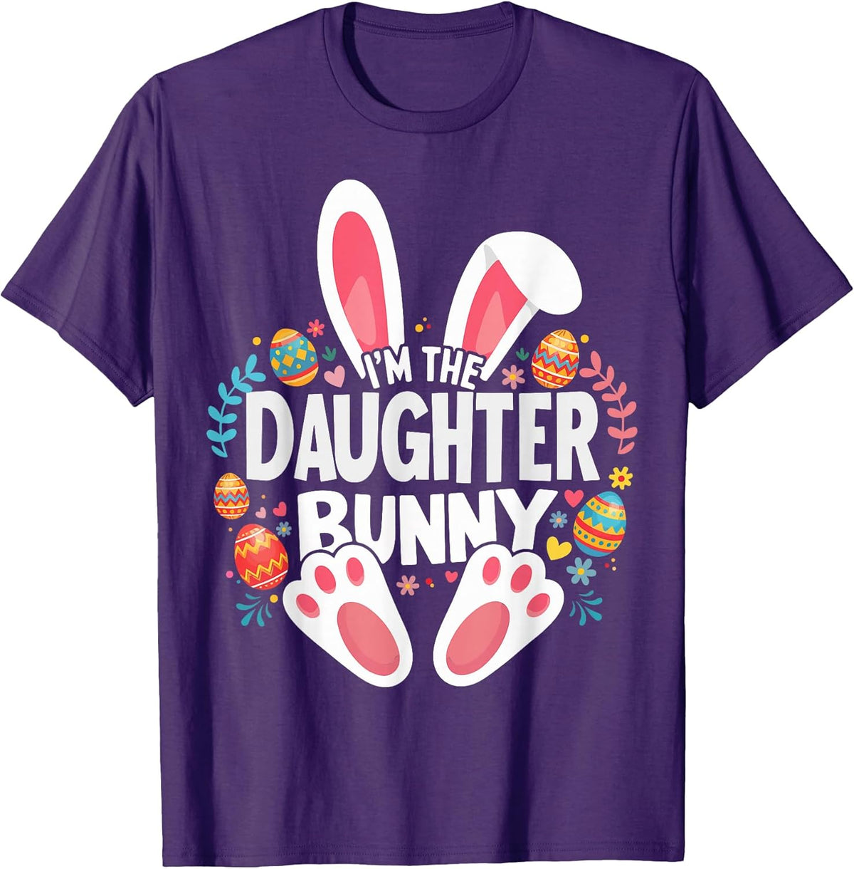 I'm The Daughter Bunny Matching Easter Family Unisex