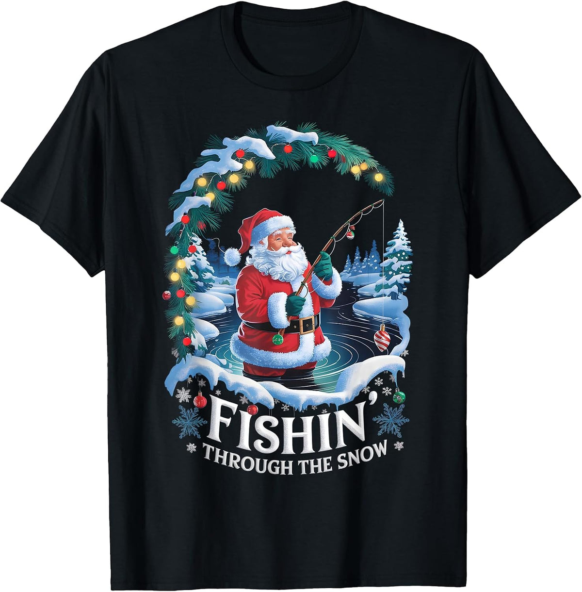 Christmas Fishing Santa Fisherman Fishin Through Snow T-Shirt