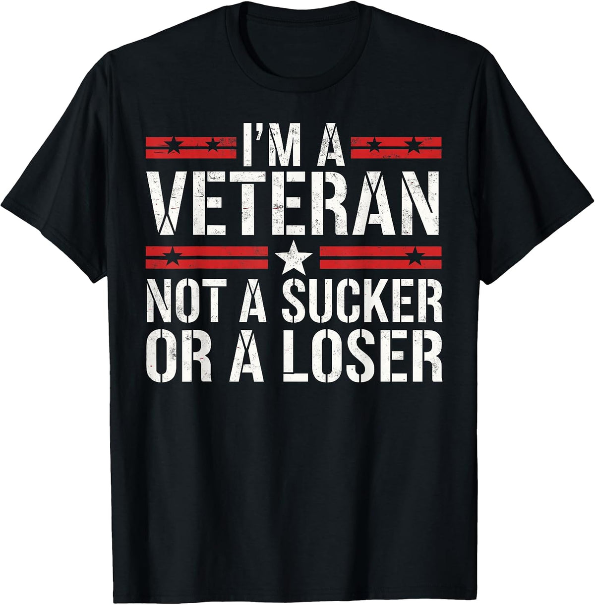 I'm Veteran not Sucker or Loser Patriotic USA Flag Vintage T-Shirt
