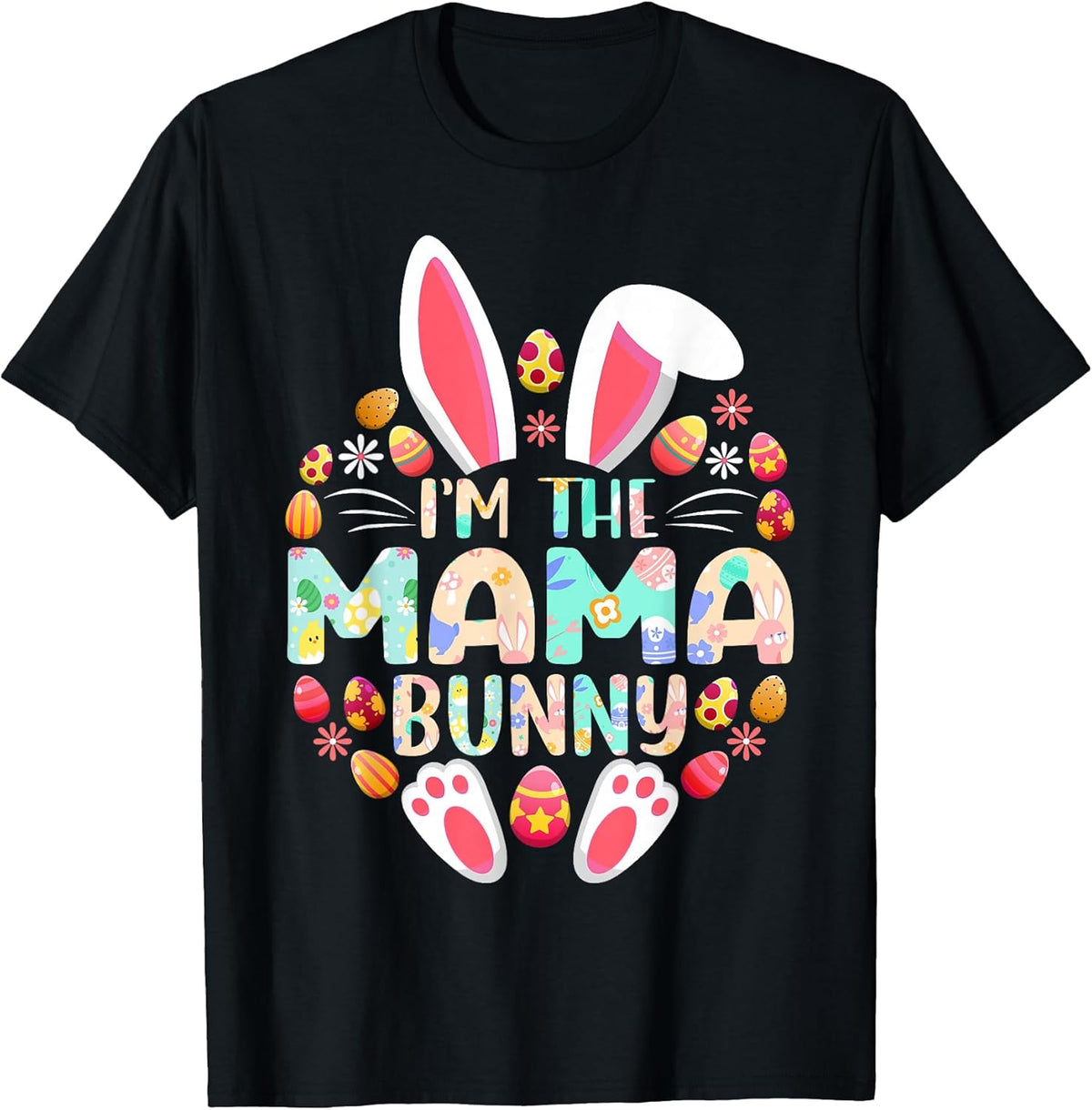 I'm The Mama Bunny Funny Easter Day Family Matching Unisex