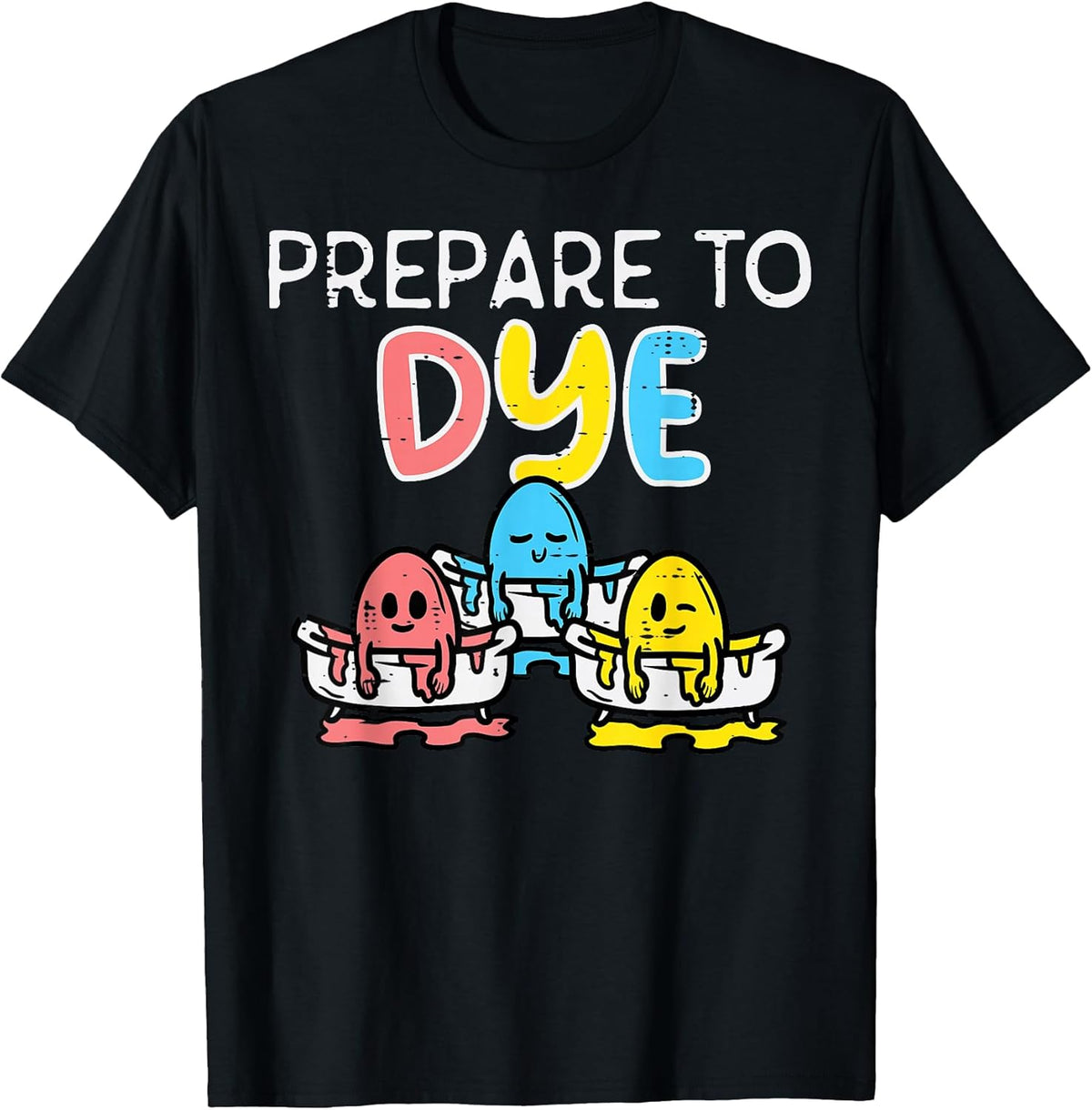 Prepare To Dye Eggs Funny Easter Hunting Pun Men Women Kids Unisex