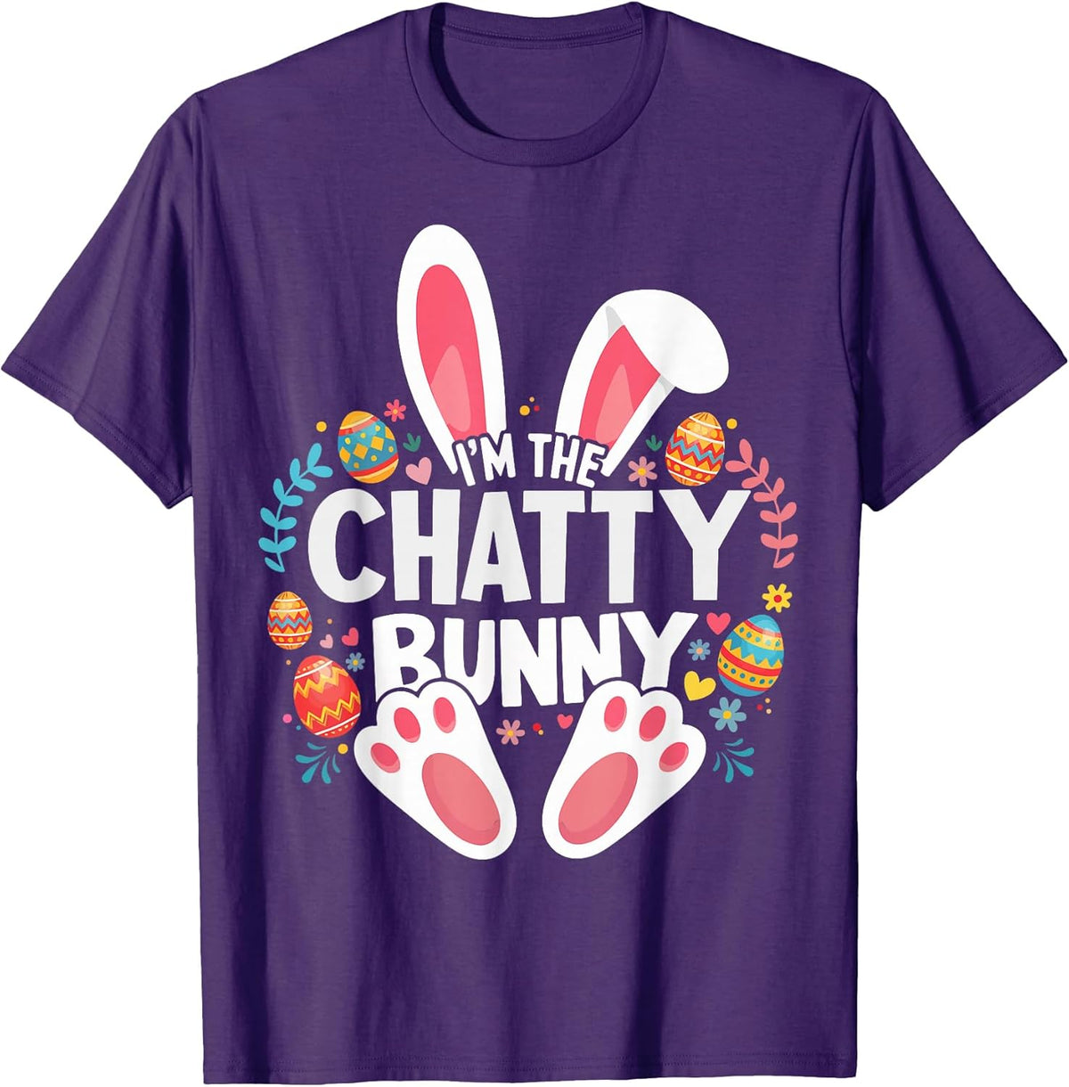 I'm The Chatty Bunny Matching Easter Family Unisex