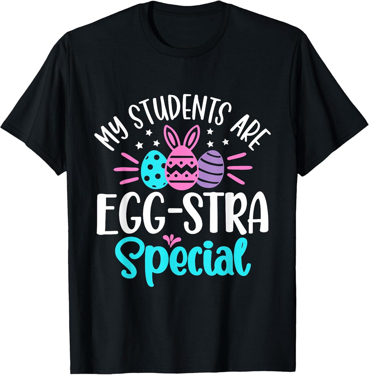 My Students are Egg-Stra Special Shirt Unisex