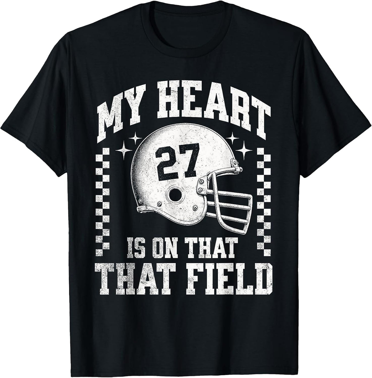 My Heart is On that Field Football 27 T-Shirt