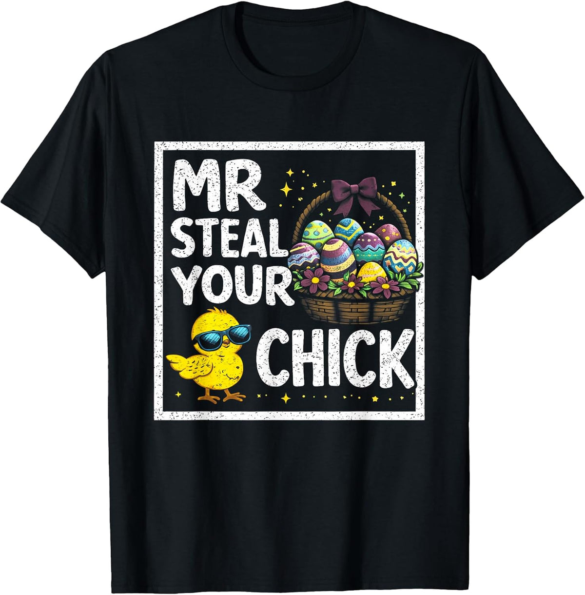 Easter Funny Mr Steal Your Chick Spring Vibes Unisex