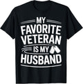 Proud Military Wife My Favorite Veteran is My Husband T-Shirt