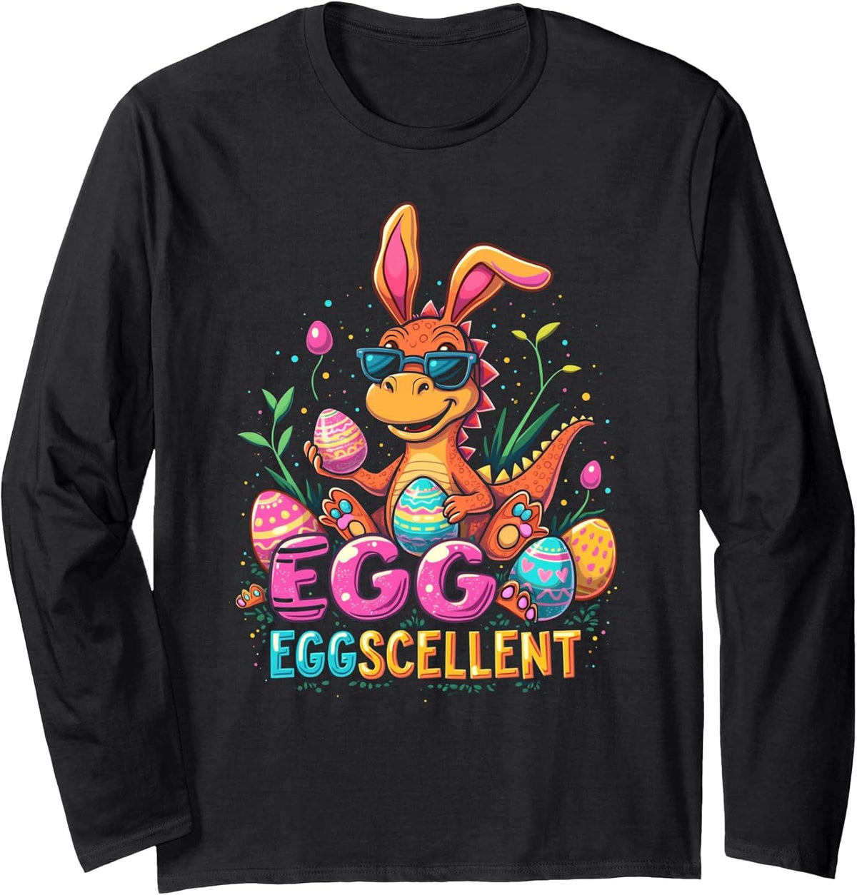 EGGSCELLENT Easter Dinosaur Long Sleeve Unisex
