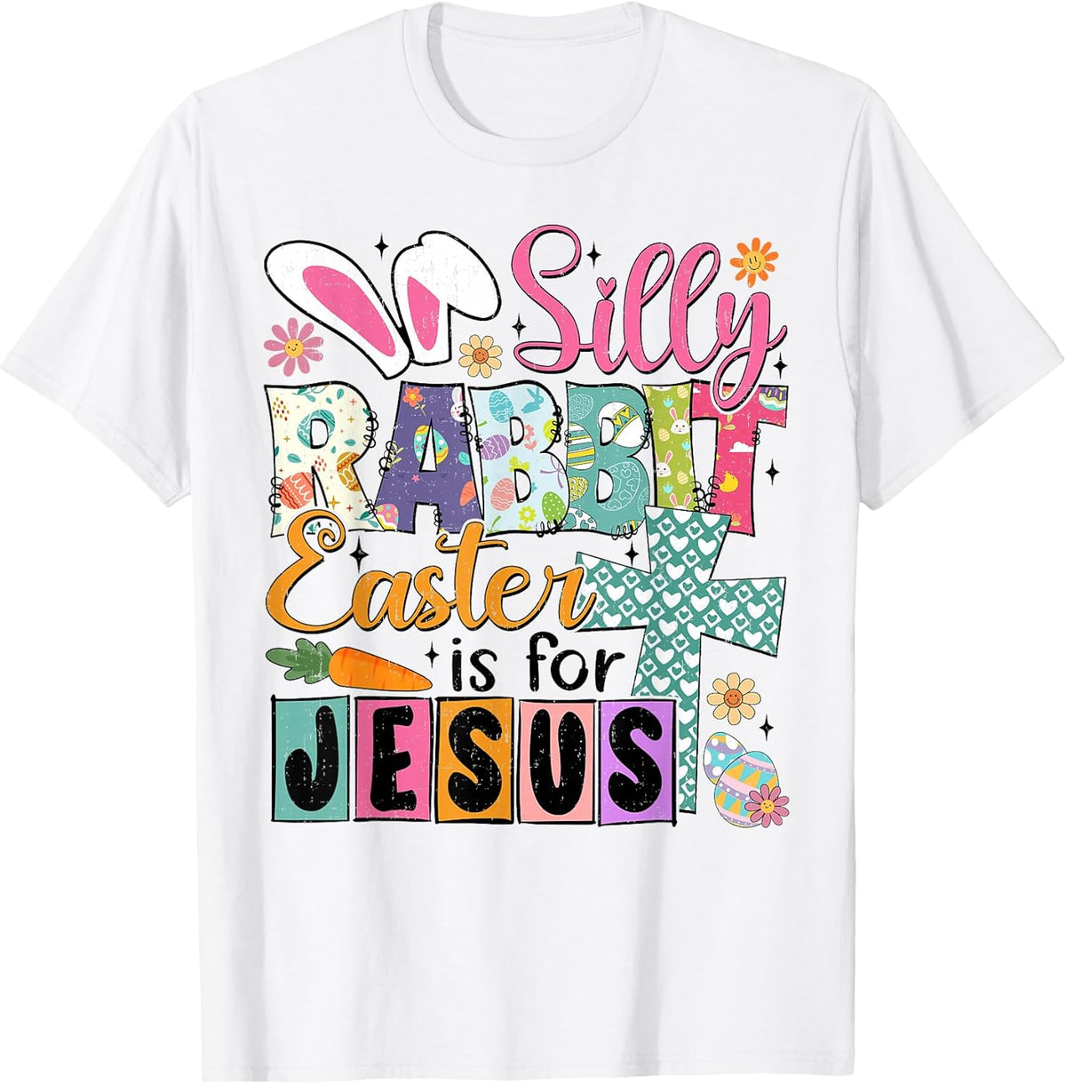 Silly Rabbit Easter Cute Bunny Christian Faith Happy Easter Unisex