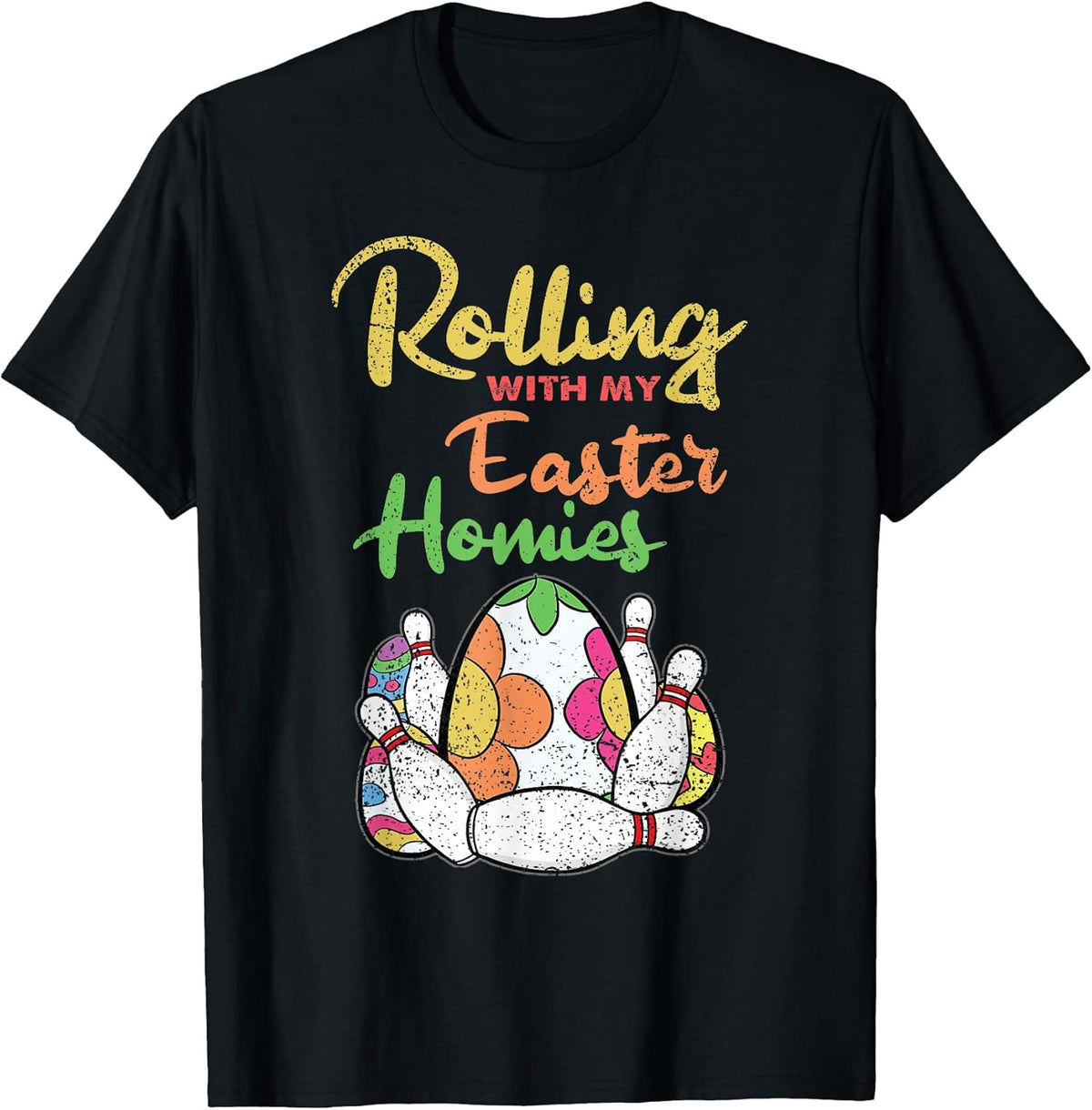 Easter Bowling Lover Rolling With My Homies Egg Hunting Unisex