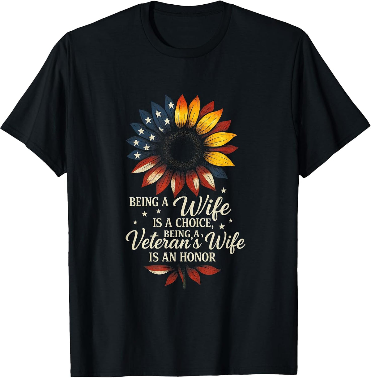 Being a Wife - Proud Veteran's Wife T-Shirt