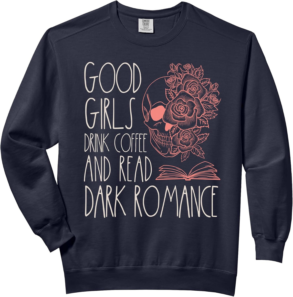 Dark Romance Reader Coffee Lover Women Spicy Book Merch Girl Comfort Colors Adult Sweatshirt