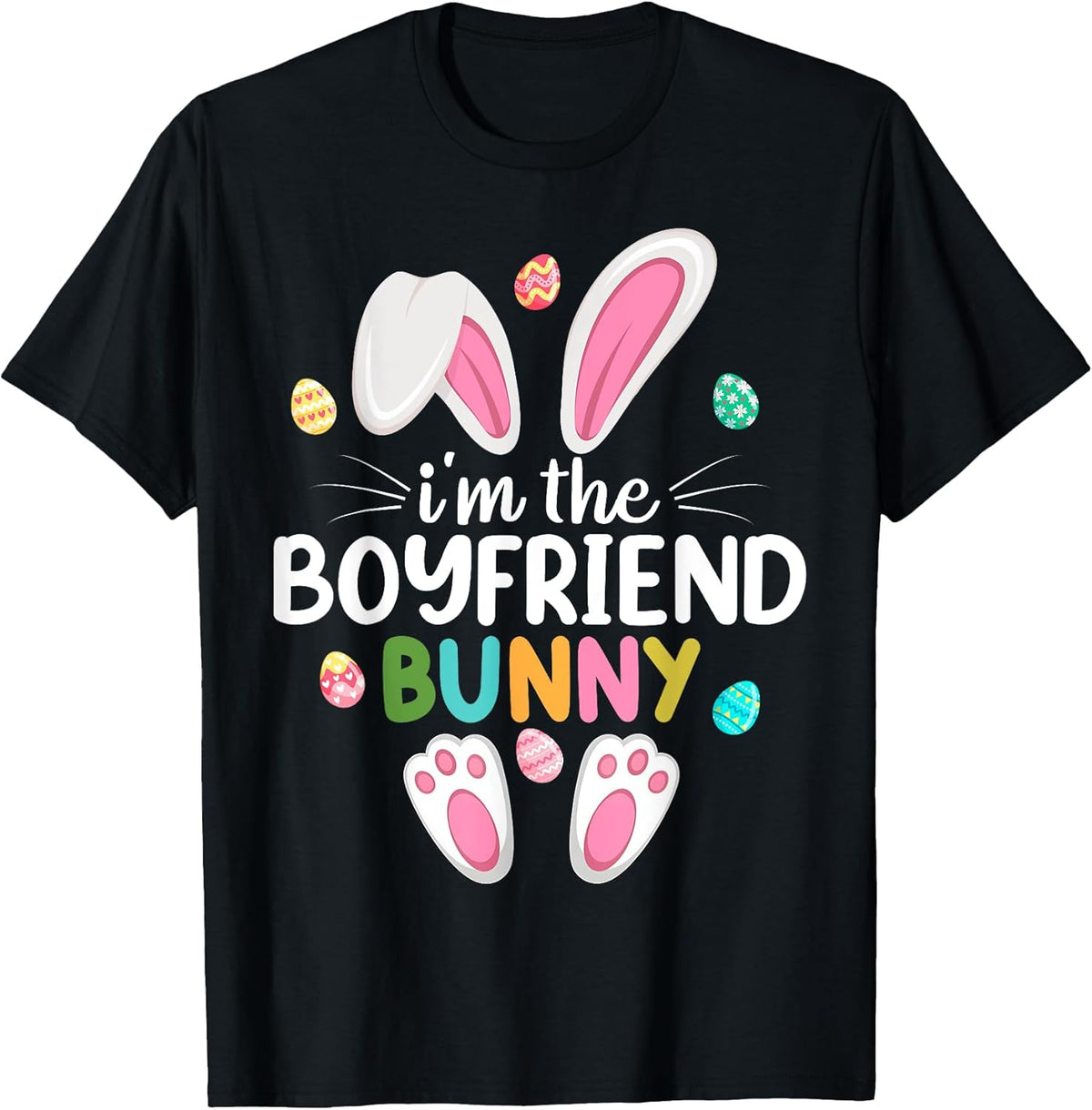 I'm Boyfriend Bunny Matching Family Easter Unisex