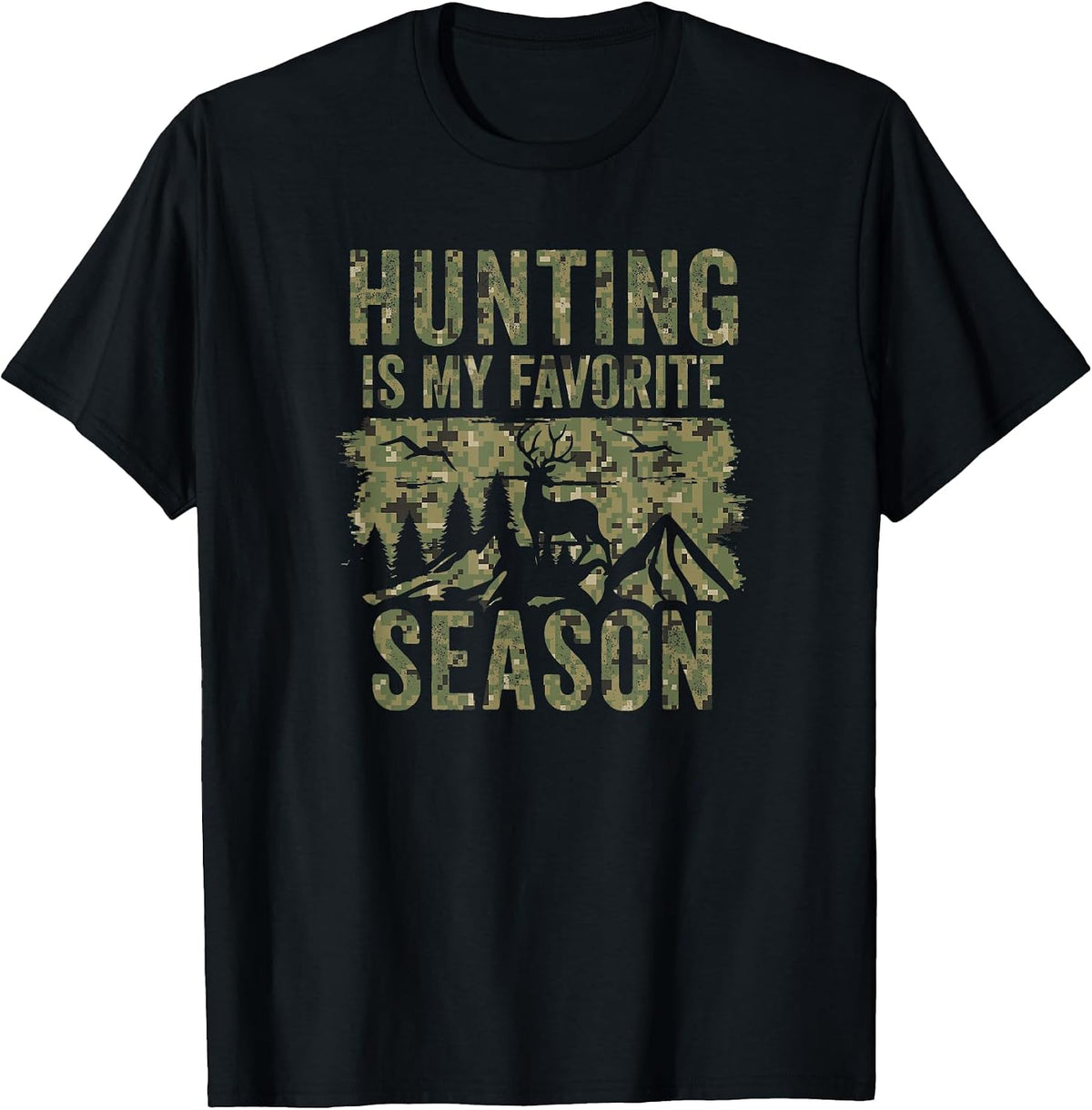 Hunting is My Favorite Season Camo Deer Hunter T-Shirt