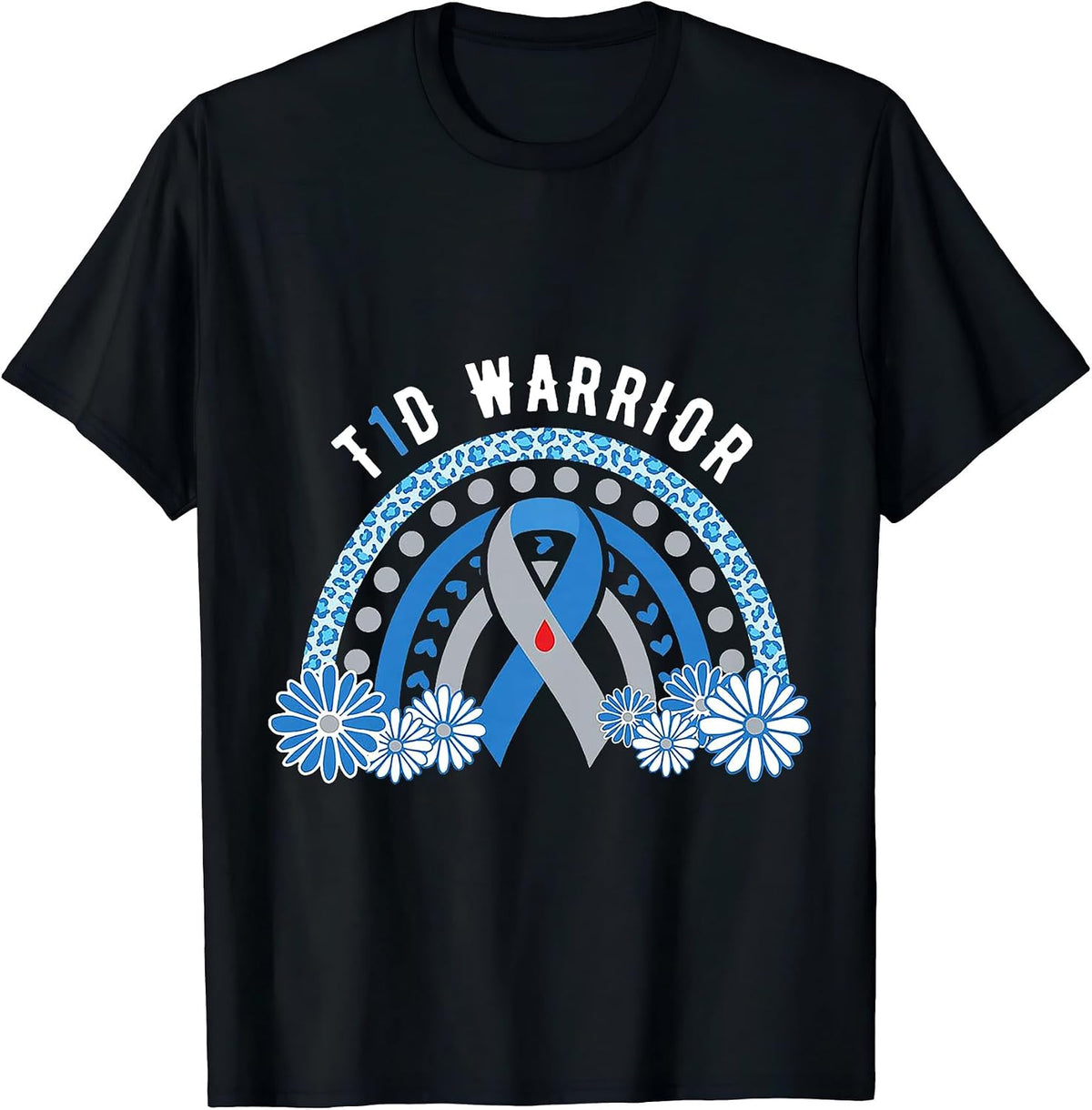 T1D Warrior Diabetes Awareness Type 1 Diabetes Warrior T-Shirt