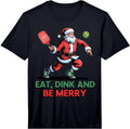 Eat Dink Santa Pickleball Christmas Xmas Gifts for Men Women Performance T-Shirt