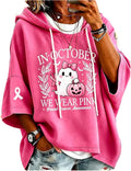 Women's In October We Wear Pink Print Hooded Sweatshirt