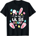 I'm The Sister Bunny Lil Sis Matching Family Easter 2025 Unisex